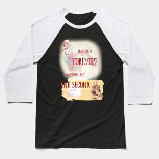 How Long is Forever? Baseball T-Shirt